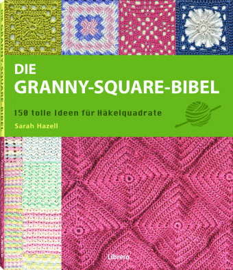 Die Granny-Square Bibel Hazell Sarah