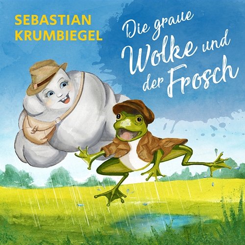 Die graue Wolke und der Frosch Sebastian Krumbiegel