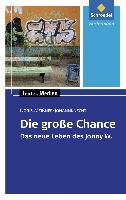 Die große Chance: Textausgabe mit Materialien Meissner-Johannknecht Doris