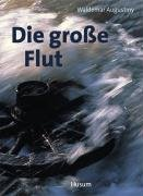Die große Flut Augustiny Waldemar
