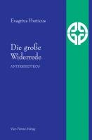 Die große Widerrede Ponticus Evagrius