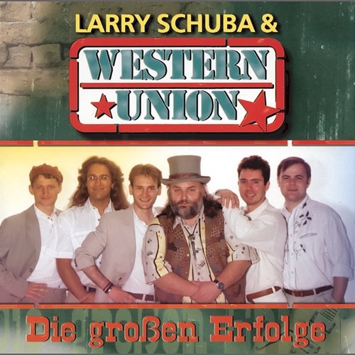 Die großen Erfolge Larry Schuba & Western Union