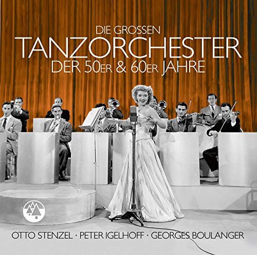 Die Großen Tanzorchester der 50er & 60er Jahre Various Artists
