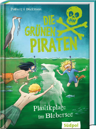 Die Grünen Piraten - Plastikplage im Biebersee Südpol Verlag