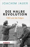 Die halbe Revolution Jauer Joachim