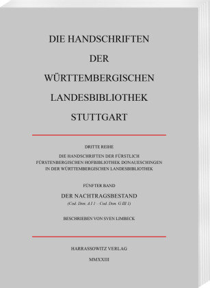 Die Handschriften der Fürstlich Fürstenbergischen Hofbibliothek Donaueschingen in der Württembergischen Landesbibliothek Stuttgart Harrassowitz