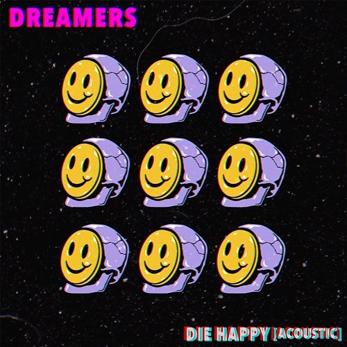 Die Happy Dreamers