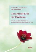 Die heilende Kraft der Meditation Kabat-Zinn Jon, Davidson Richard, Houshmand Zara