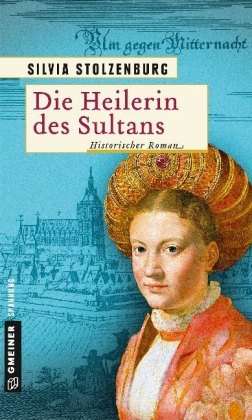 Die Heilerin des Sultans Gmeiner-Verlag