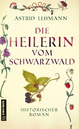 Die Heilerin vom Schwarzwald Gmeiner-Verlag