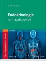 Die Heilpraktiker-Akademie. Endokrinologie mit Stoffwechsel Schweitzer Rudolf