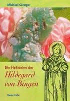 Die Heilsteine der Hildegard von Bingen Gienger Michael