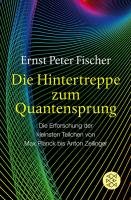 Die Hintertreppe zum Quantensprung Fischer Ernst Peter