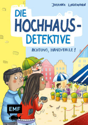 Die Hochhaus-Detektive - Achtung, Handyfalle! (Die Hochhaus-Detektive-Reihe Band 2) Edition Michael Fischer