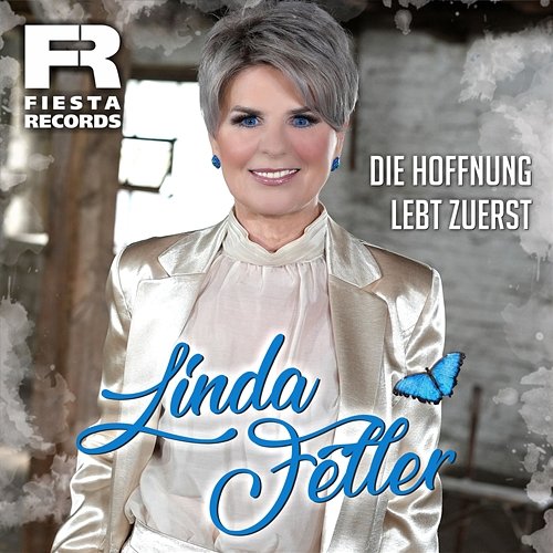Die Hoffnung lebt zuerst Linda Feller