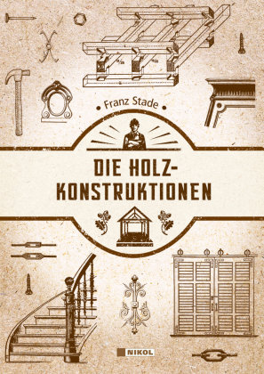 Die Holzkonstruktionen Nikol Verlag