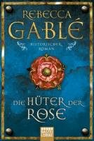 Die Hüter der Rose Gable Rebecca
