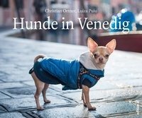 Die Hunde von Venedig Ortner Christian