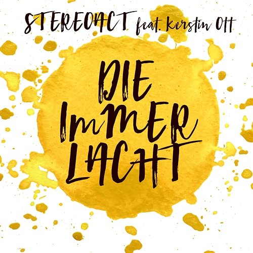 Die Immer Lacht Stereoact feat. Kerstin Ott