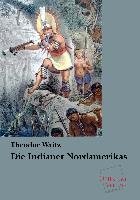 Die Indianer Nordamerikas Waitz Theodor