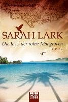 Die Insel der roten Mangroven Lark Sarah