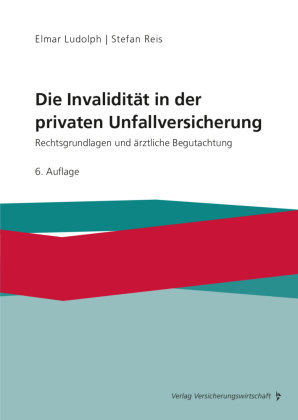 Die Invalidität in der privaten Unfallversicherung VVW GmbH