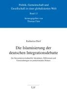 Die Islamisierung der deutschen Integrationsdebatte Hierl Katharina