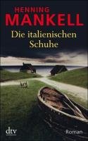 Die italienischen Schuhe Mankell Henning