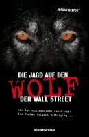 Die Jagd auf den Wolf der Wall Street Belfort Jordan