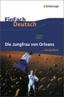 Die Jungfrau von Orleans. EinFach Deutsch ...verstehen Schiller Friedrich, Volkl Michael, Muller-Volkl Claudia