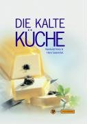 Die kalte Küche. Mit CD Metz Reinhold, Szameitat Hans