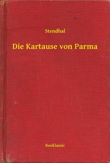 Die Kartause von Parma Stendhal