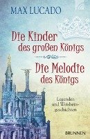 Die Kinder des großen Königs & Die Melodie des Königs Lucado Max