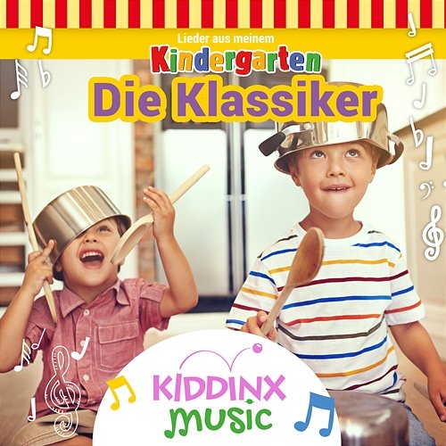 Die Klassiker (Lieder aus meinem Kindergarten) KIDDINX Music