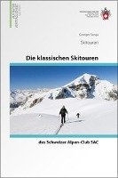 Die klassischen Skitouren der Schweiz Sac, Sac-Verlag Schweizer Alpen-Club