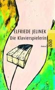Die Klavierspielerin Jelinek Elfriede