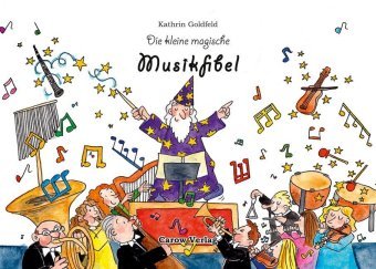 Die kleine magische Musikfibel Carow Verlag