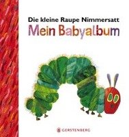 Die kleine Raupe Nimmersatt - Mein Babyalbum - Rot Carle Eric