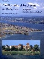 Die Klosterinsel Reichenau im Bodensee John Timo