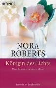 Die Königin des Lichts Nora Roberts
