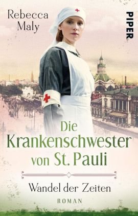 Die Krankenschwester von St. Pauli - Wandel der Zeiten Piper