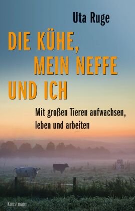 Die Kühe, mein Neffe und ich Verlag Antje Kunstmann