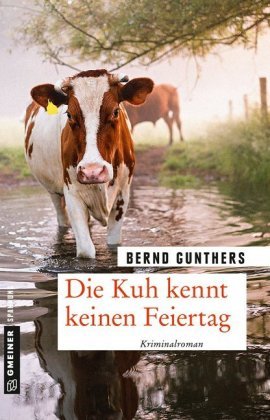 Die Kuh kennt keinen Feiertag Gmeiner-Verlag