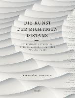 Die Kunst der richtigen Distanz. Meyhofer Dirk, Kuhn Michael