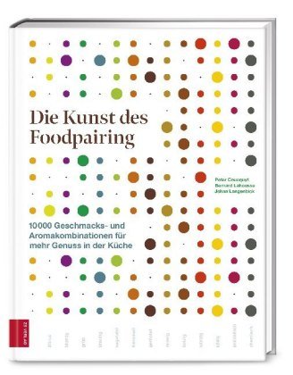Die Kunst des Foodpairing ZS - Ein Verlag der Edel Verlagsgruppe