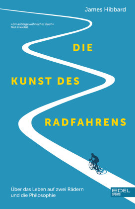 Die Kunst des Radfahrens Edel Sports - ein Verlag der Edel Verlagsgruppe