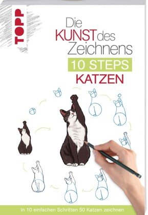 Die Kunst des Zeichnens 10 Steps - Katzen Frech Verlag Gmbh