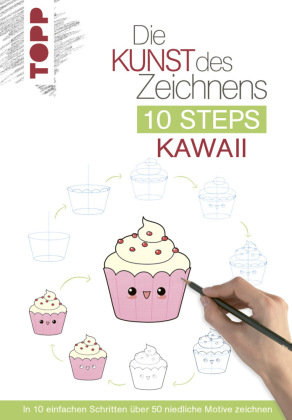 Die Kunst des Zeichnens 10 Steps - Kawaii Frech Verlag Gmbh