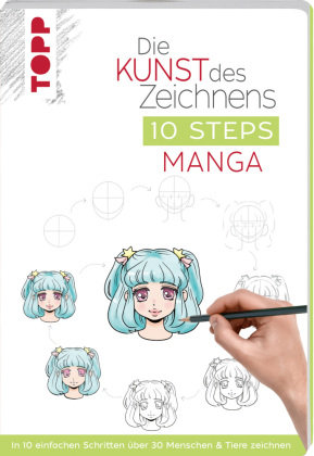 Die Kunst des Zeichnens 10 Steps - Manga Frech Verlag Gmbh