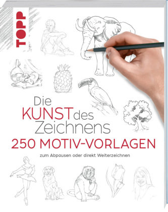 Die Kunst des Zeichnens 250 Motiv-Vorlagen Frech Verlag Gmbh